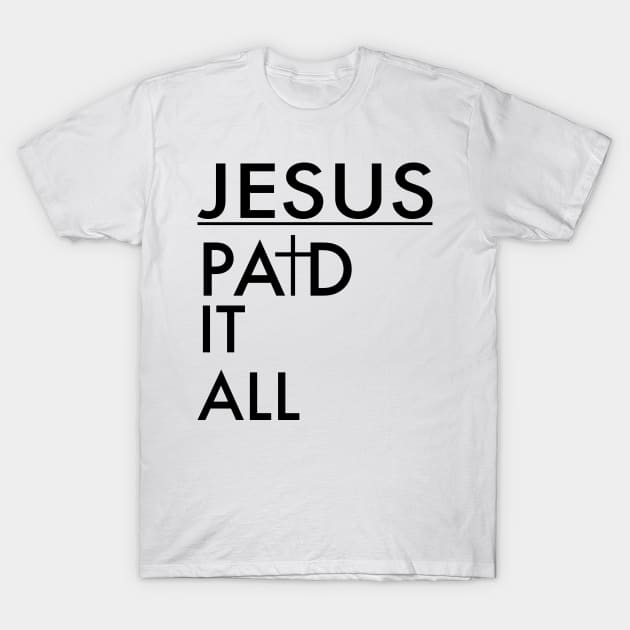 Jesus Paid It All Christian T-Shirt by Happy - Design